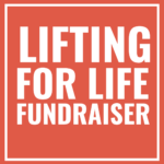 Lifting for Life Fundraiser
